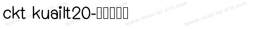 ckt kuailt20字体转换